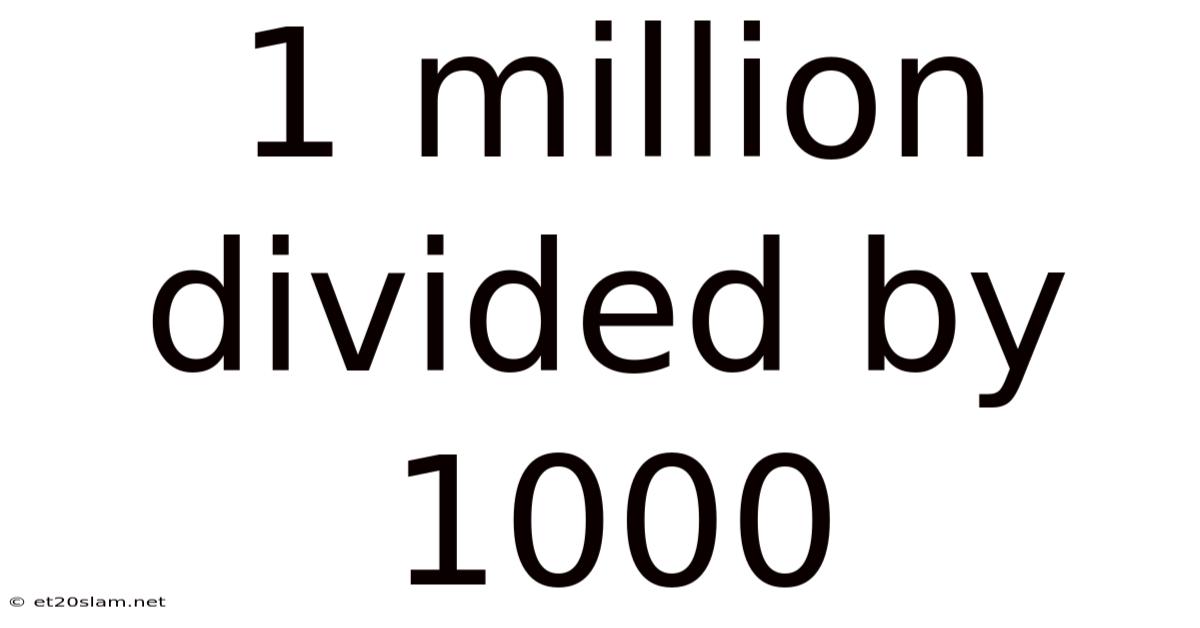 1 Million Divided By 1000