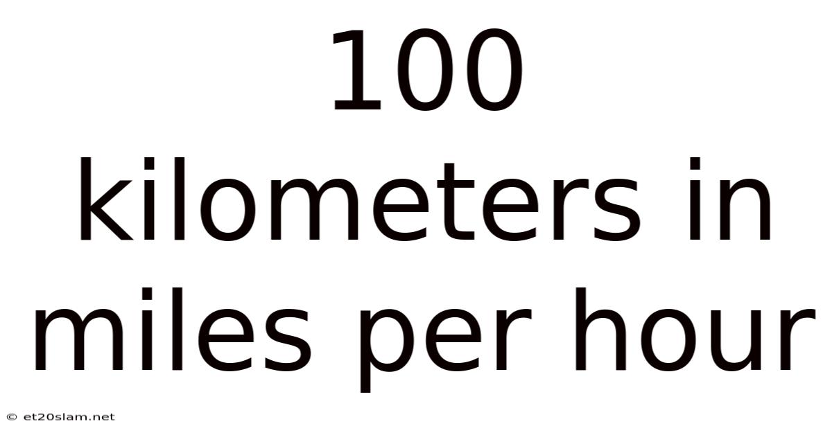 100 Kilometers In Miles Per Hour