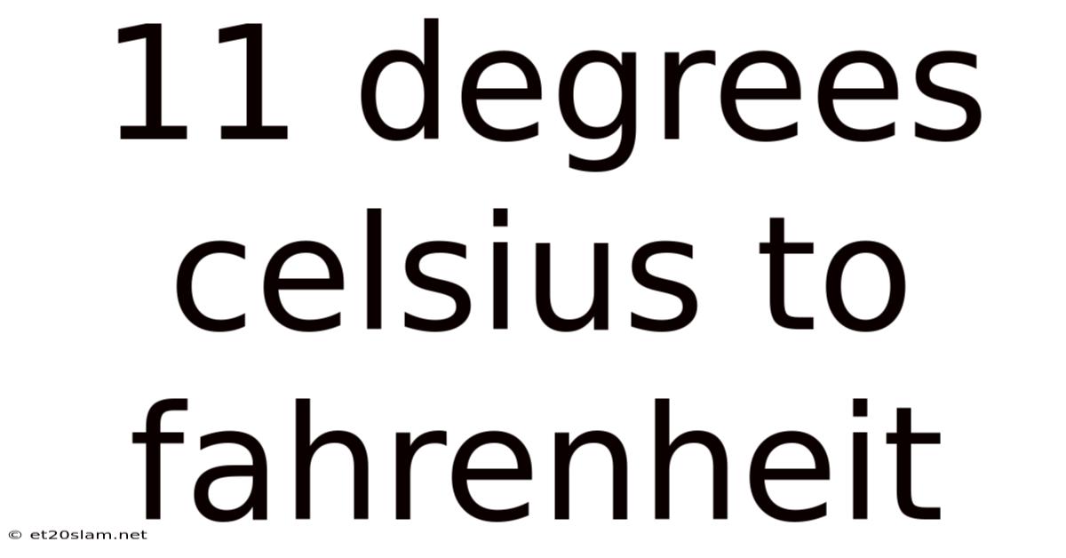 11 Degrees Celsius To Fahrenheit