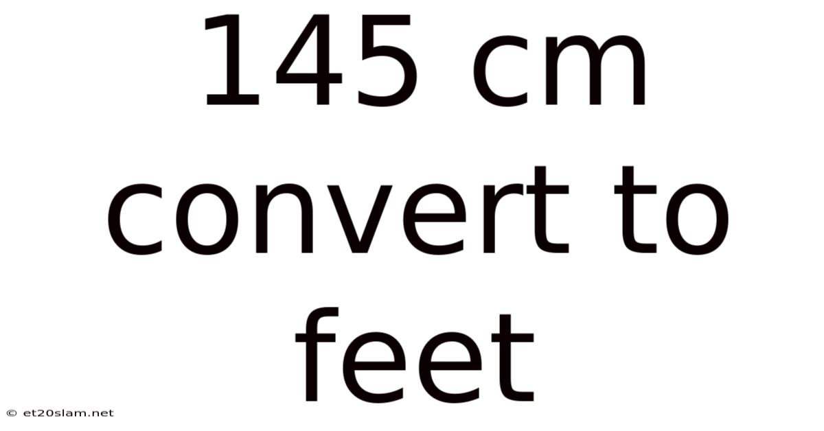 145 Cm Convert To Feet