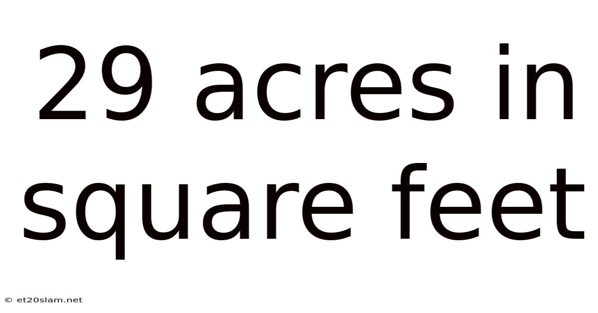 29 Acres In Square Feet