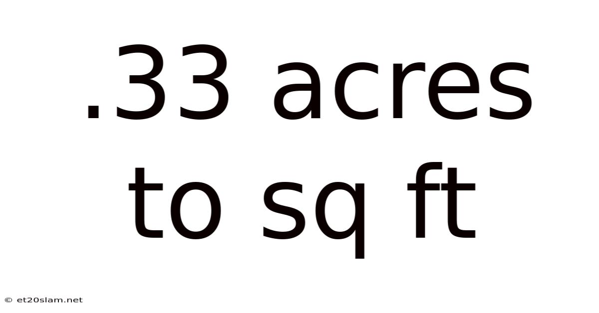 .33 Acres To Sq Ft