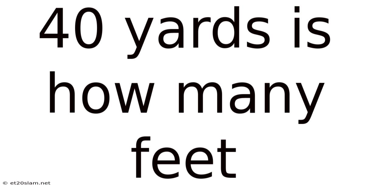 40 Yards Is How Many Feet