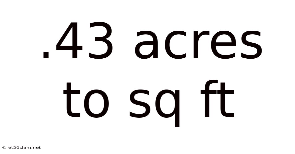.43 Acres To Sq Ft