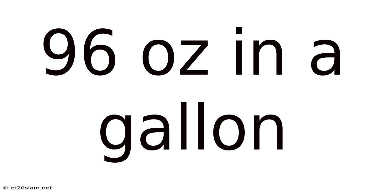 96 Oz In A Gallon