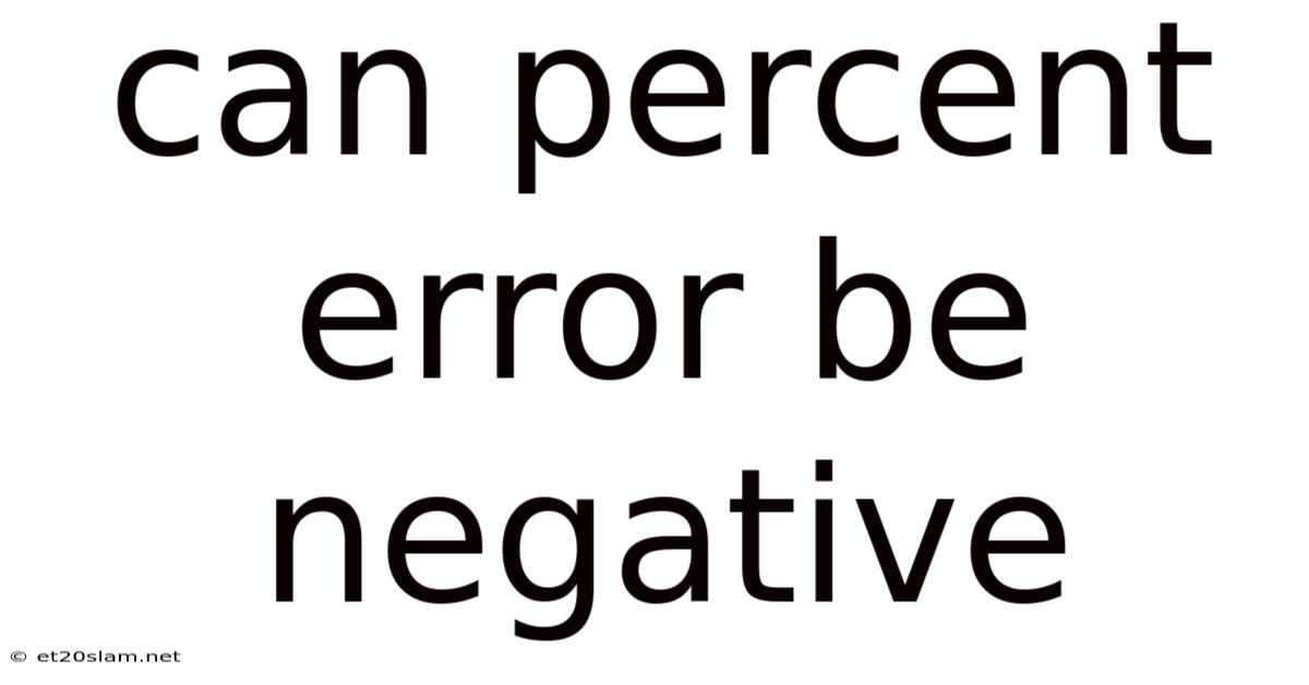 Can Percent Error Be Negative
