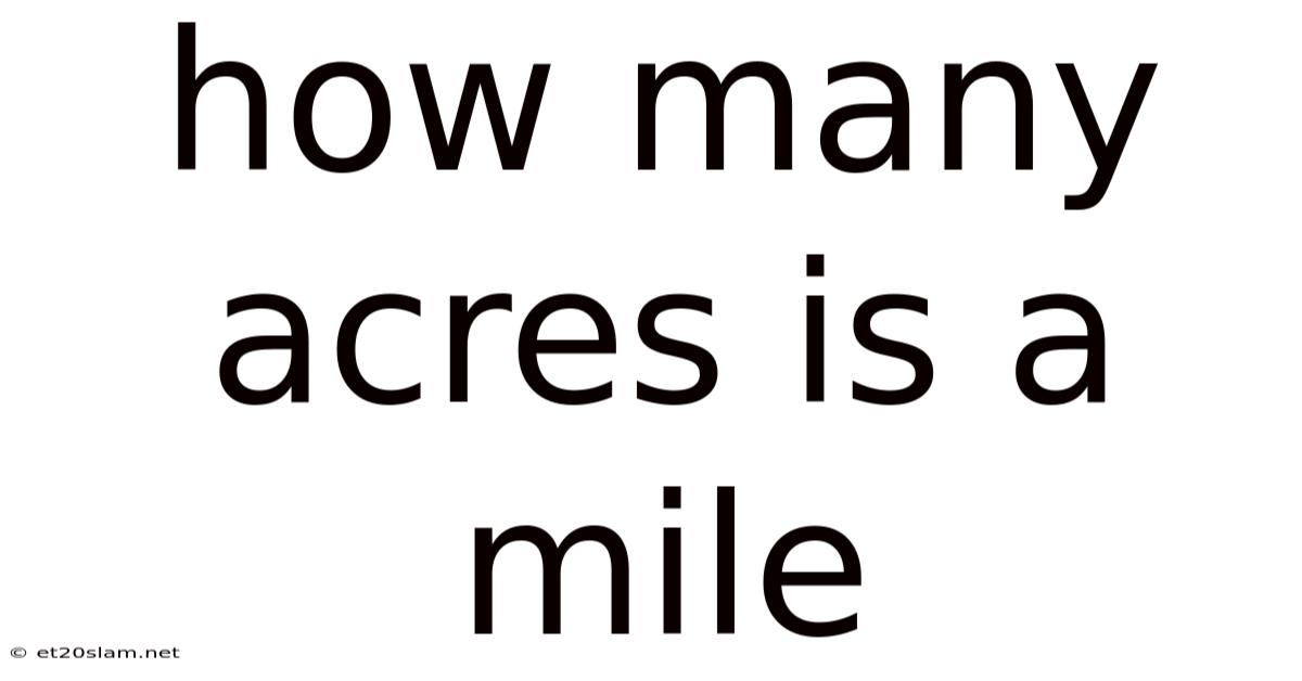 How Many Acres Is A Mile
