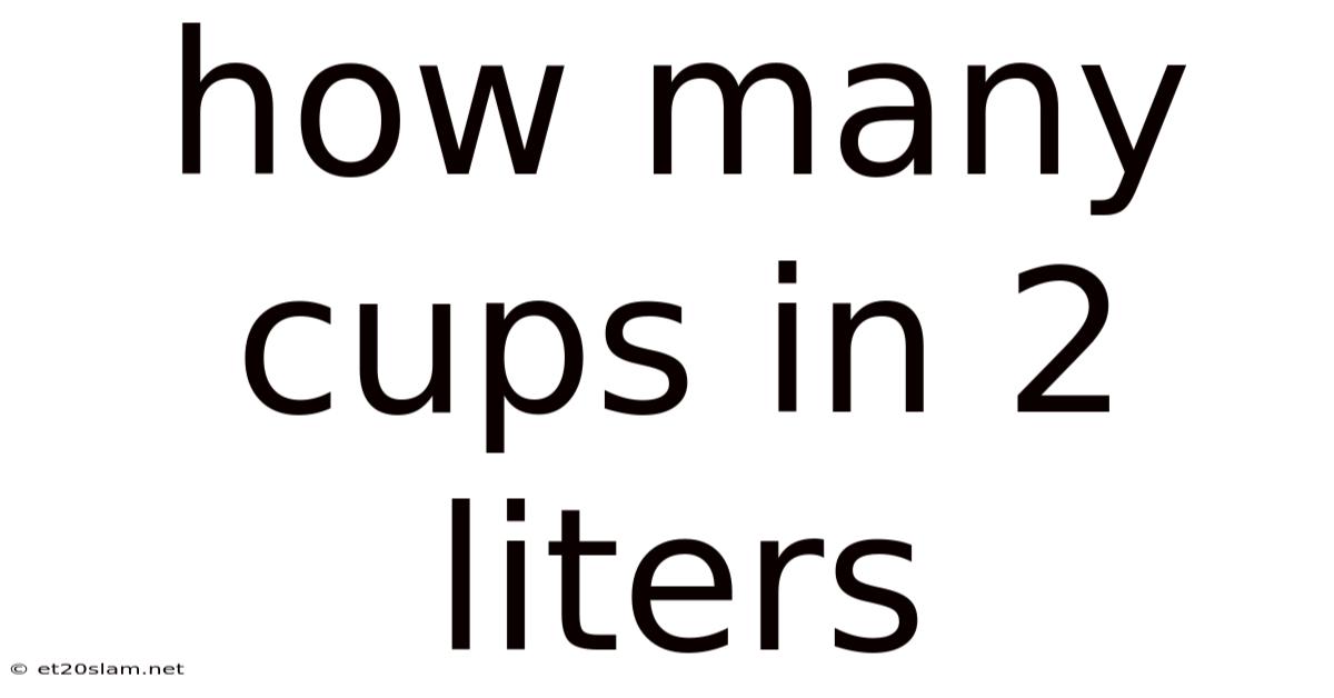 How Many Cups In 2 Liters