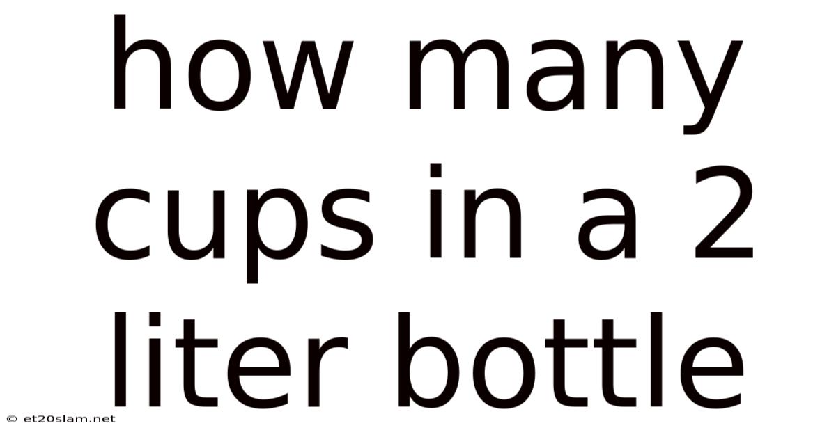 How Many Cups In A 2 Liter Bottle
