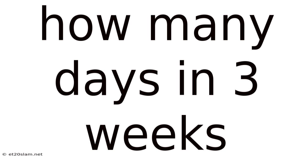 How Many Days In 3 Weeks