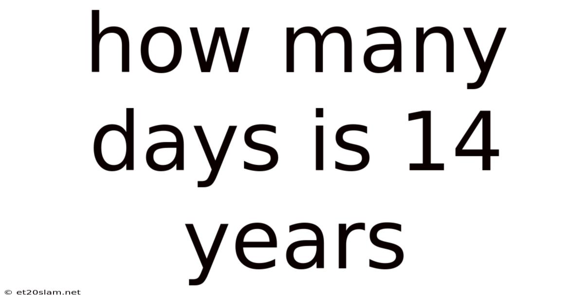 How Many Days Is 14 Years