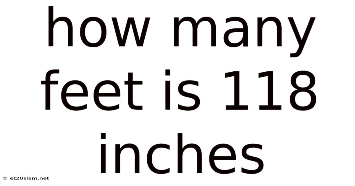 How Many Feet Is 118 Inches