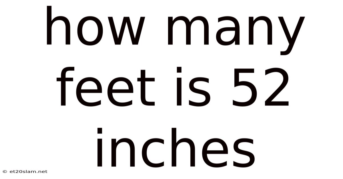 How Many Feet Is 52 Inches