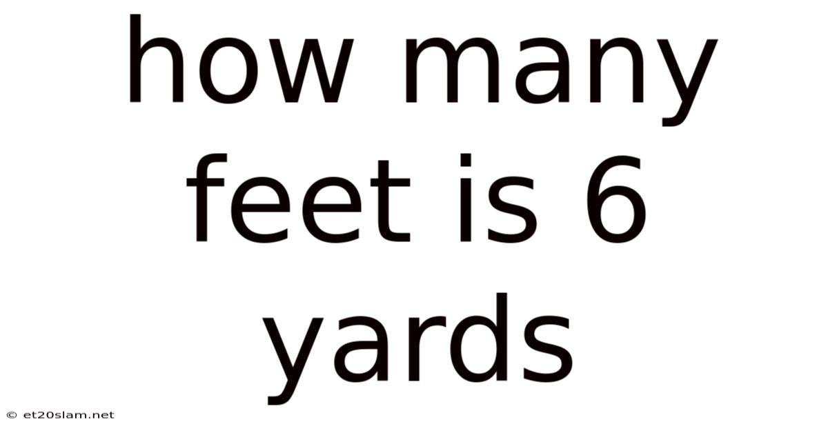 How Many Feet Is 6 Yards