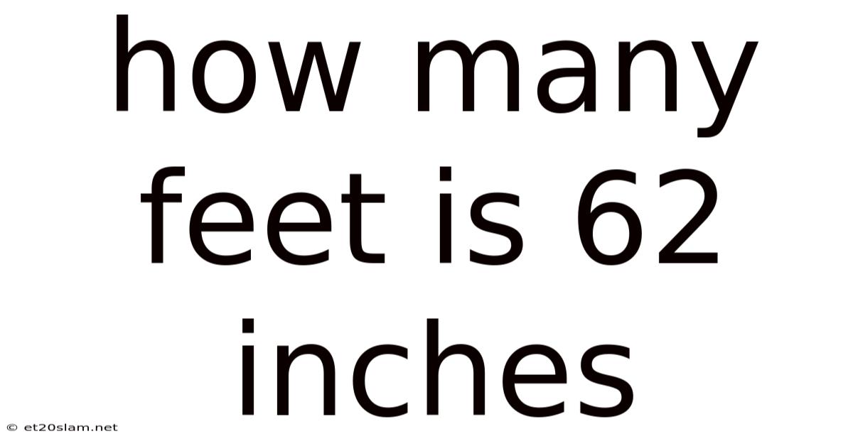 How Many Feet Is 62 Inches