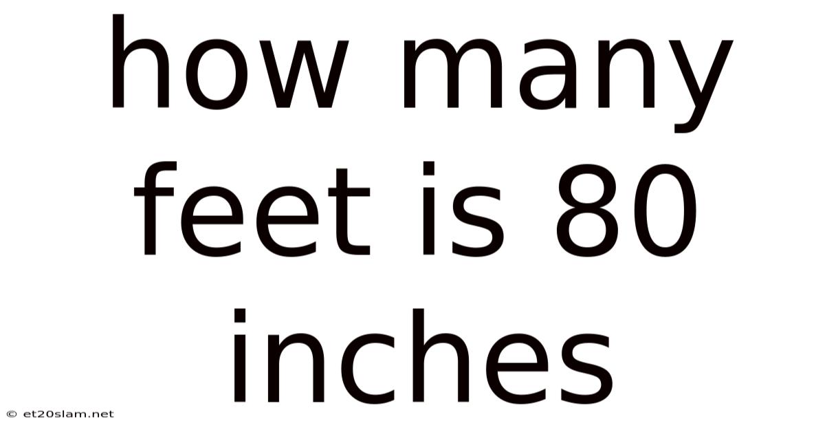 How Many Feet Is 80 Inches