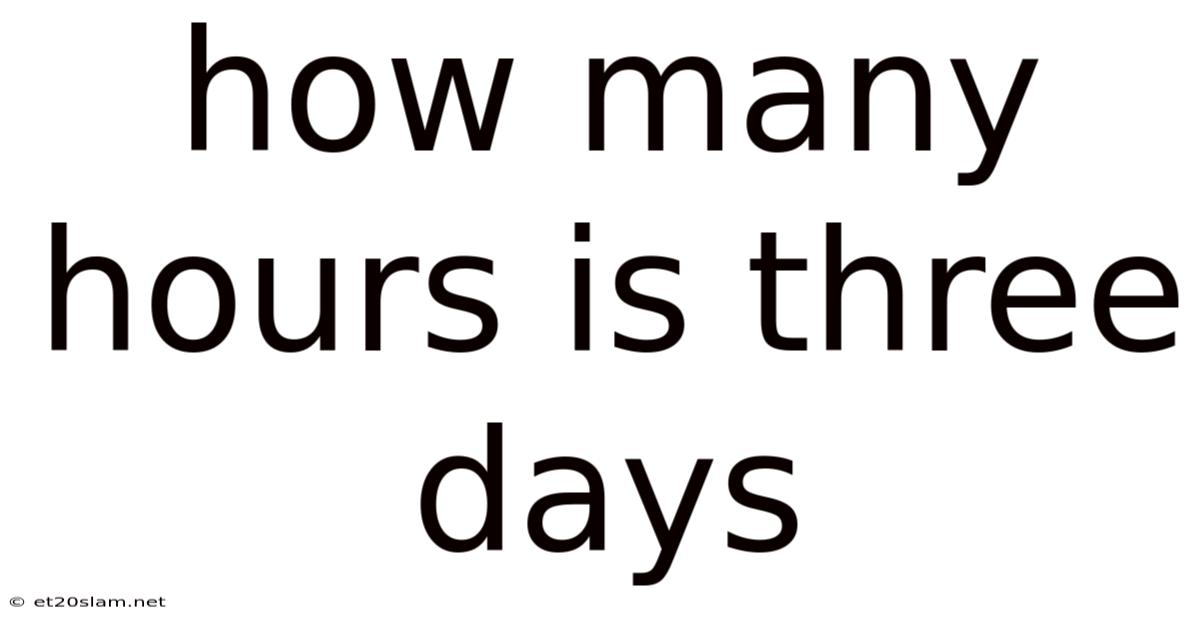 How Many Hours Is Three Days