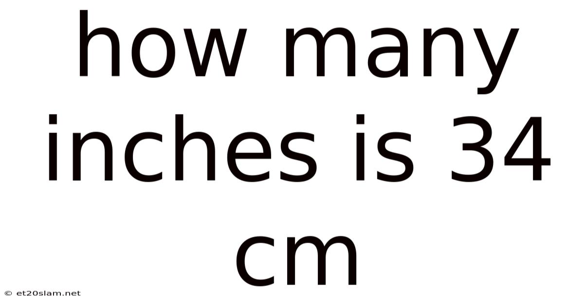 How Many Inches Is 34 Cm