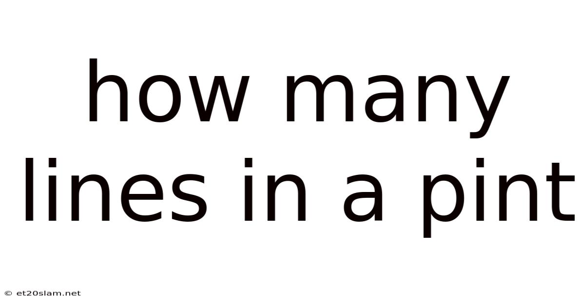 How Many Lines In A Pint