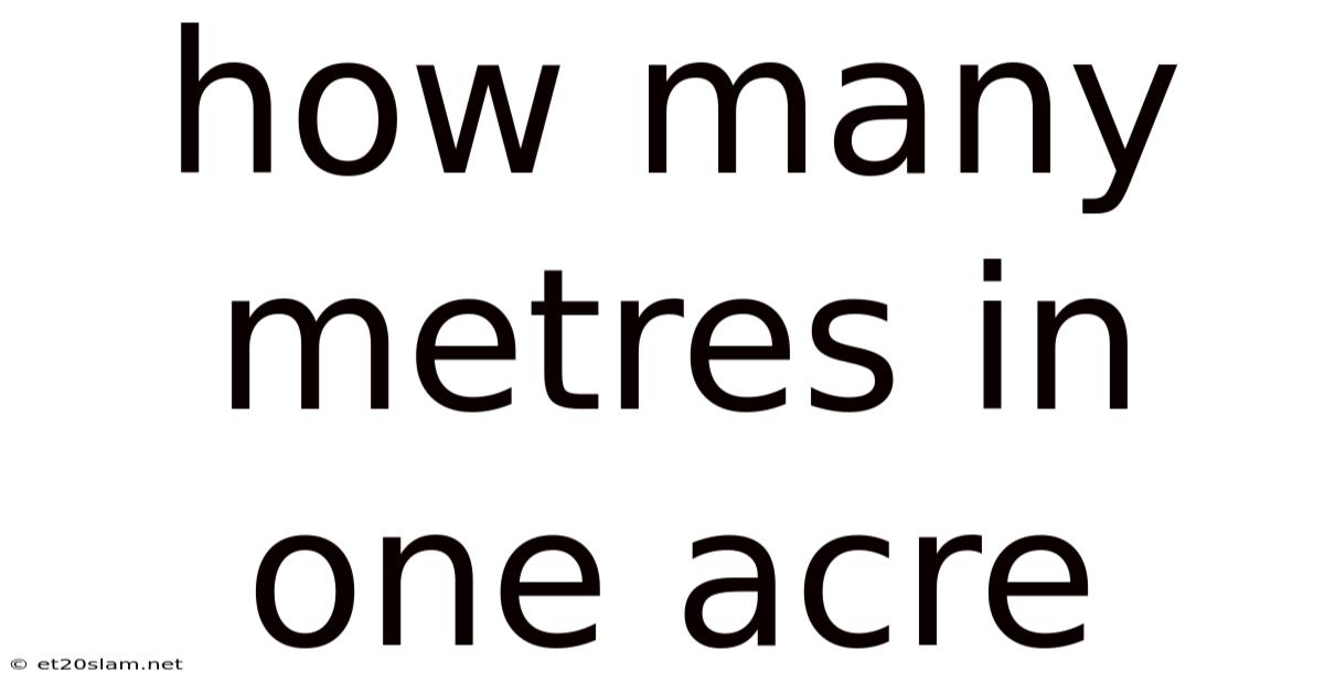 How Many Metres In One Acre