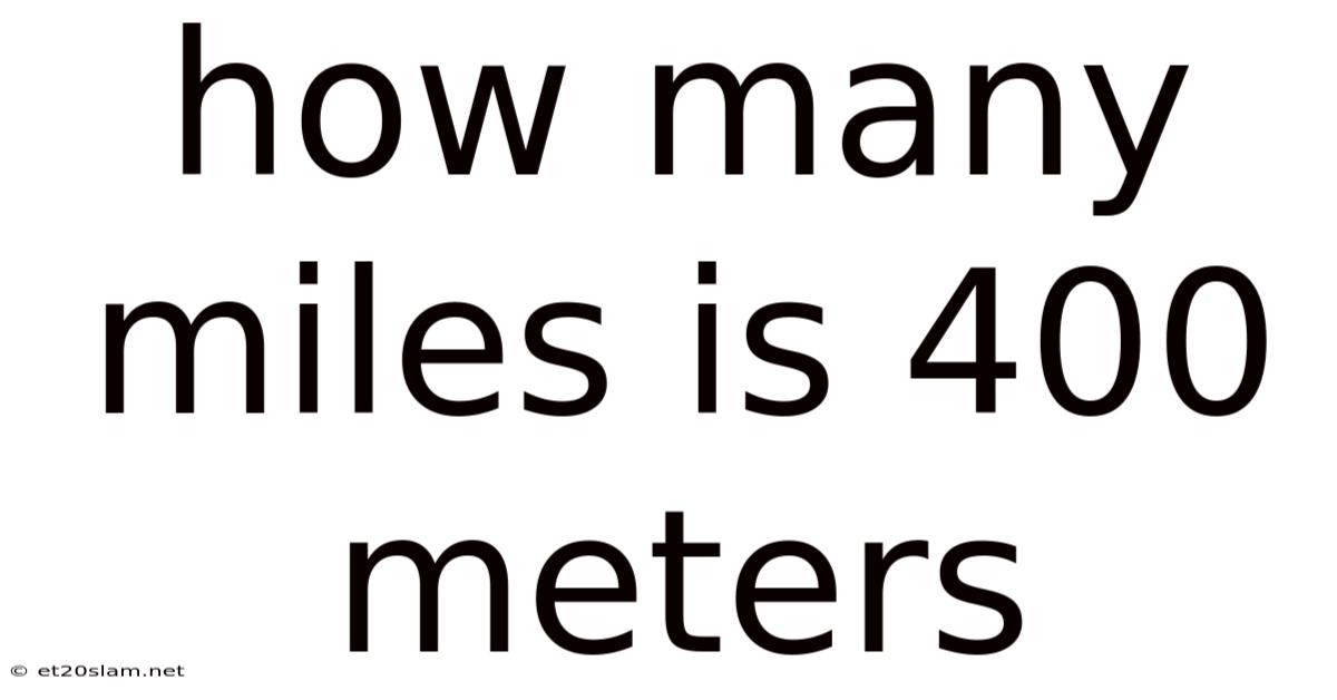 How Many Miles Is 400 Meters