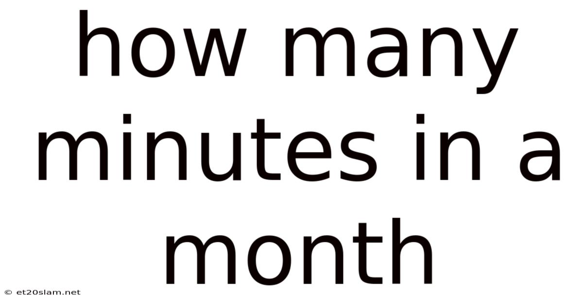 How Many Minutes In A Month