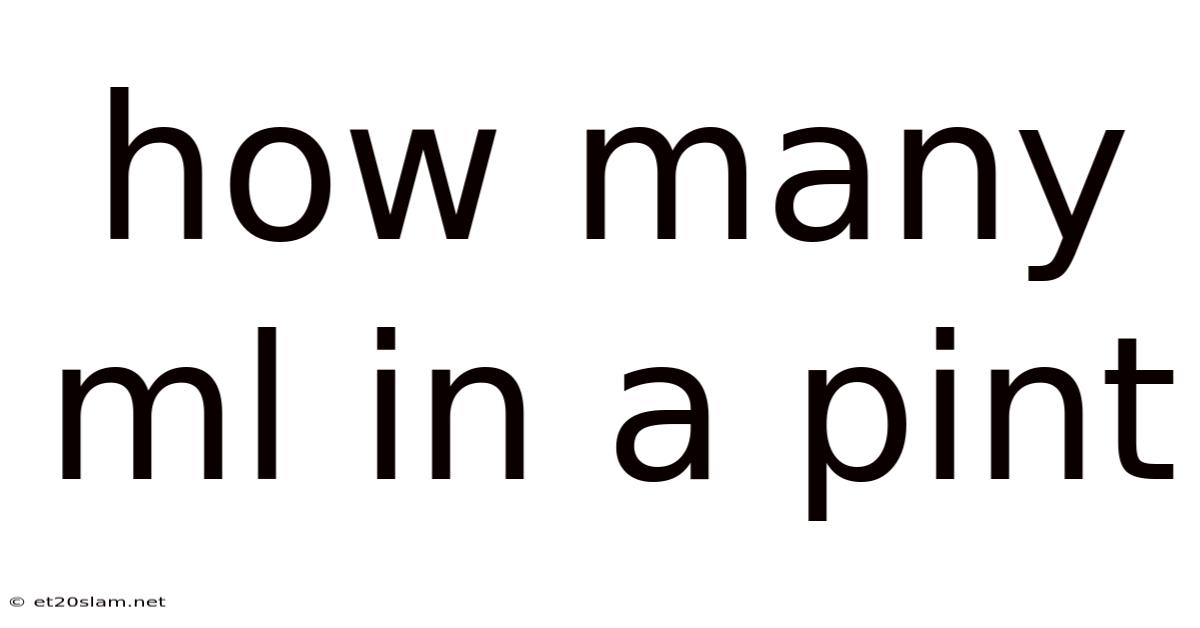 How Many Ml In A Pint