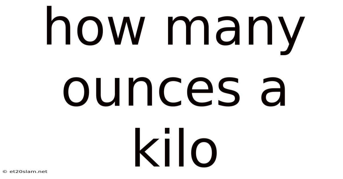 How Many Ounces A Kilo