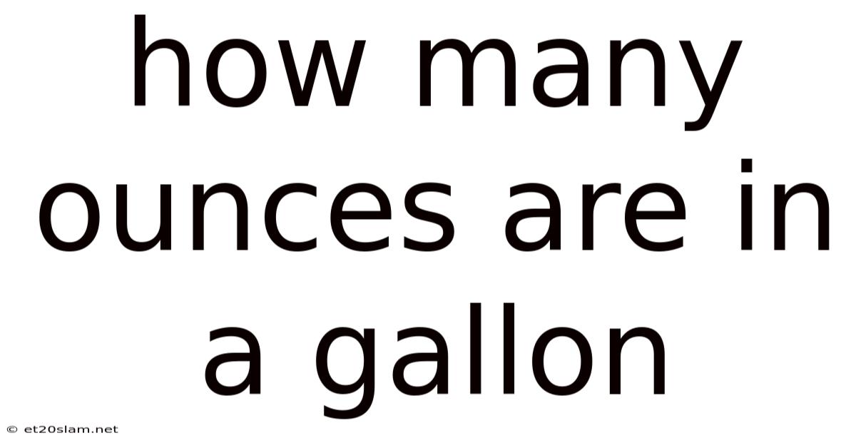 How Many Ounces Are In A Gallon