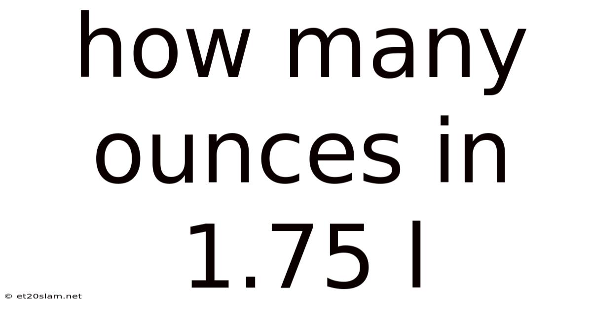 How Many Ounces In 1.75 L