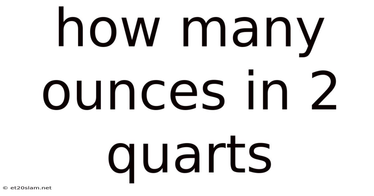 How Many Ounces In 2 Quarts