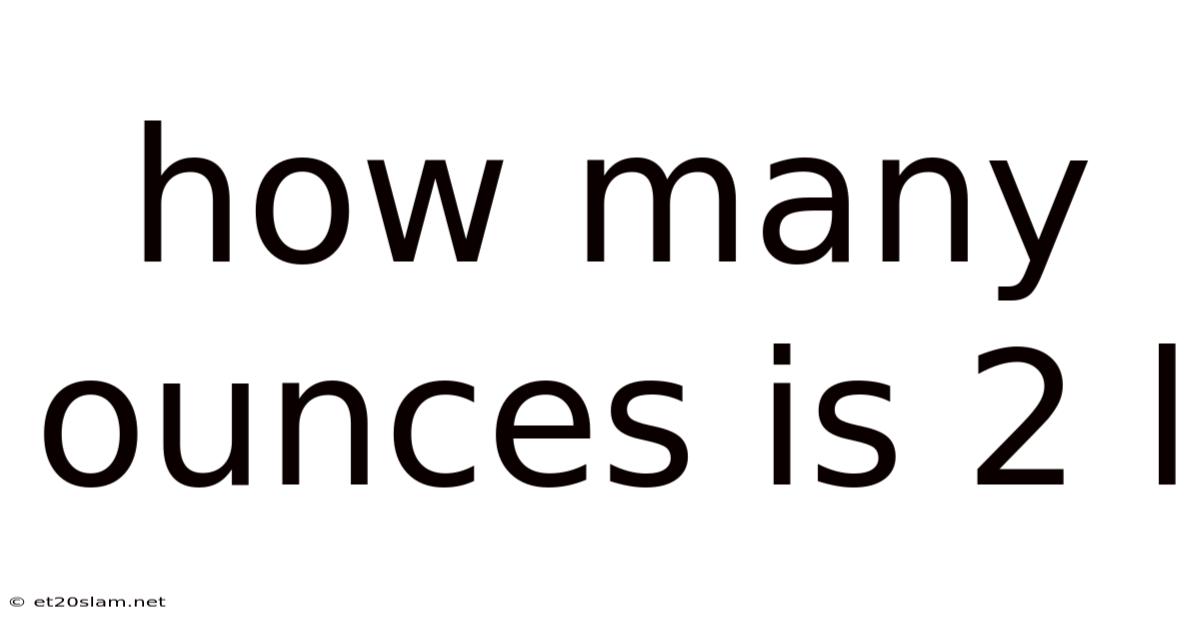 How Many Ounces Is 2 L