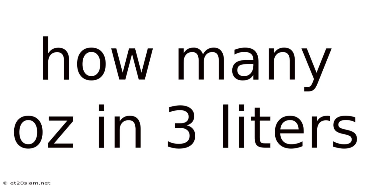 How Many Oz In 3 Liters
