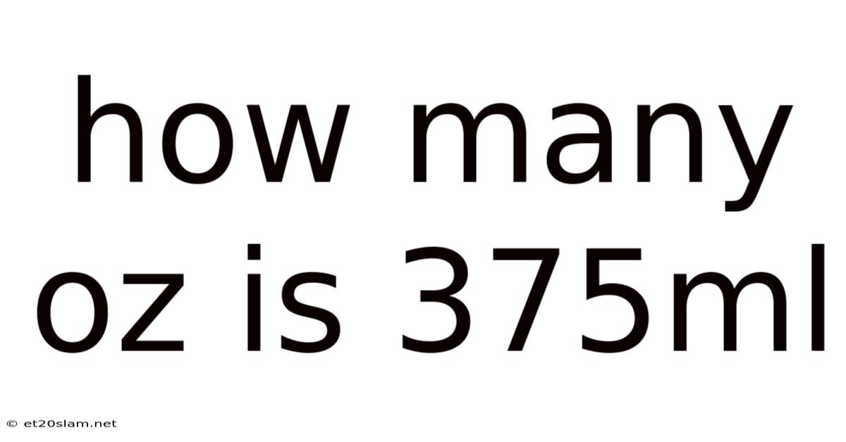How Many Oz Is 375ml