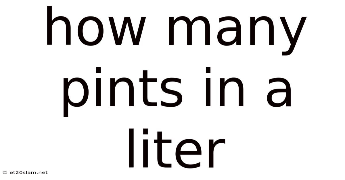 How Many Pints In A Liter