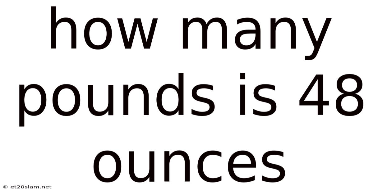 How Many Pounds Is 48 Ounces