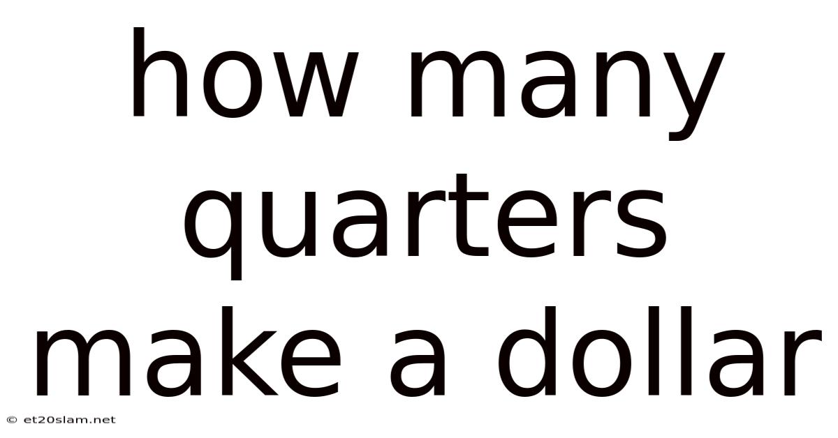 How Many Quarters Make A Dollar
