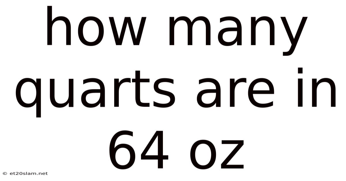How Many Quarts Are In 64 Oz