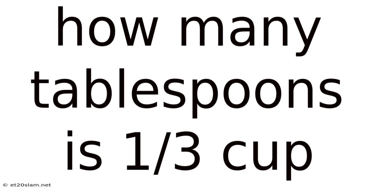How Many Tablespoons Is 1/3 Cup
