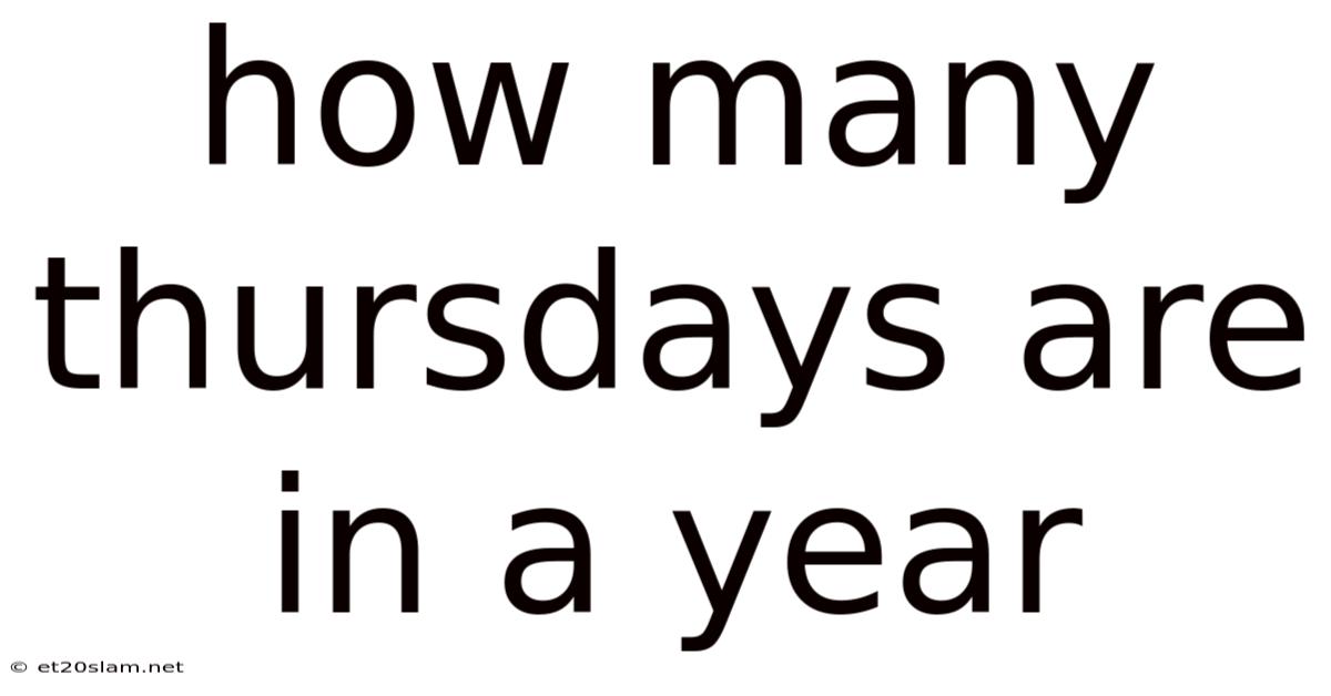 How Many Thursdays Are In A Year