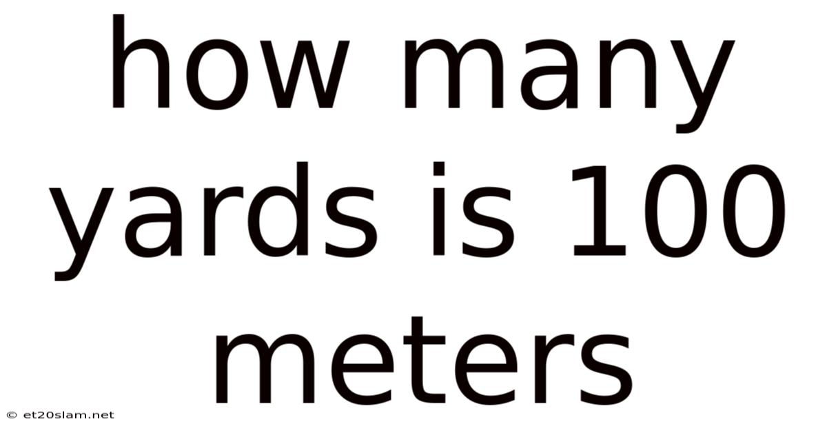 How Many Yards Is 100 Meters