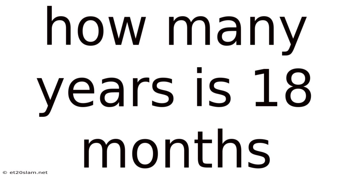 How Many Years Is 18 Months