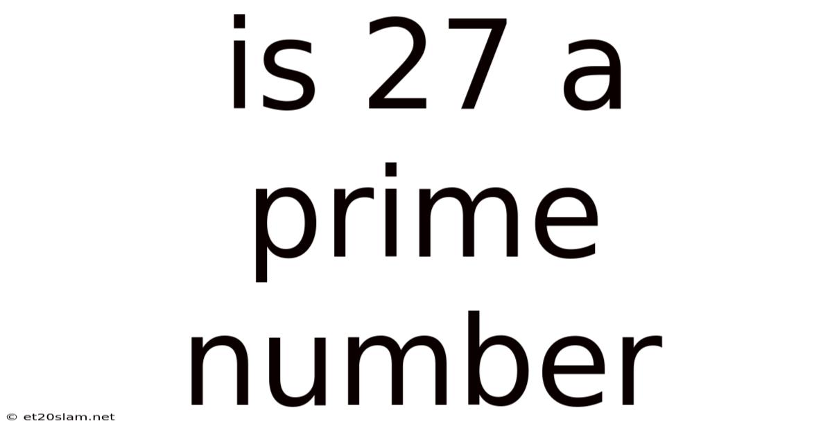 Is 27 A Prime Number