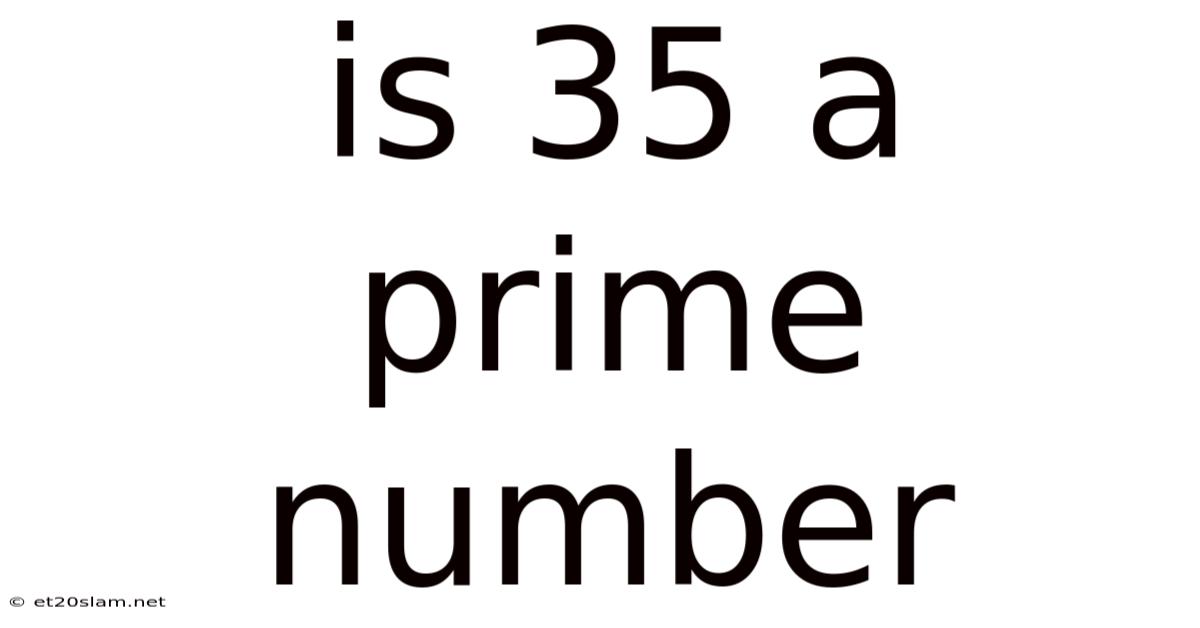 Is 35 A Prime Number