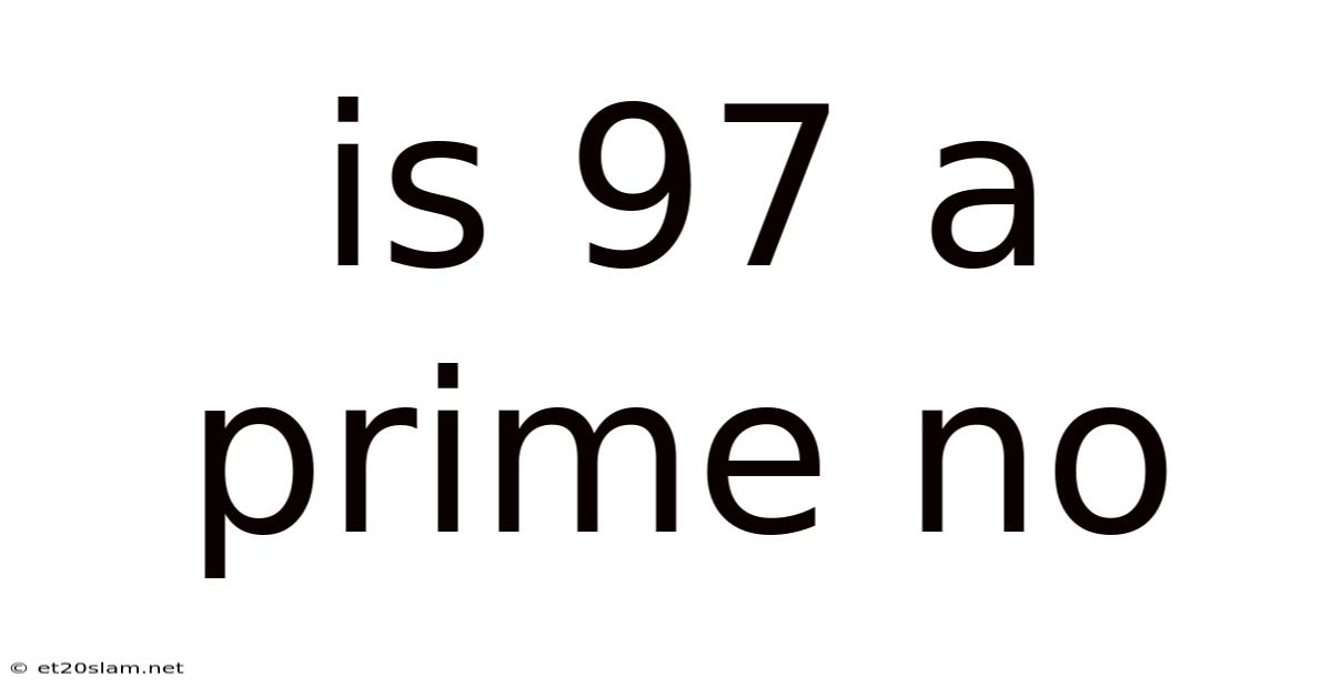 Is 97 A Prime No