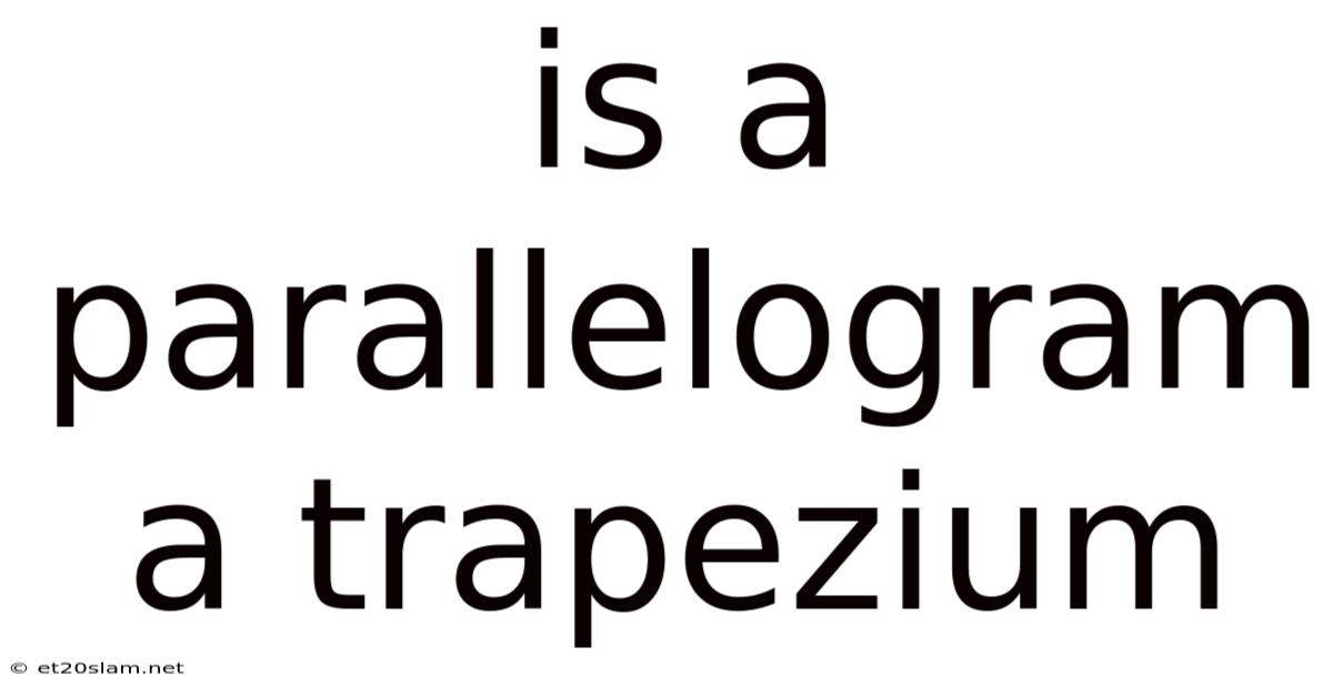 Is A Parallelogram A Trapezium