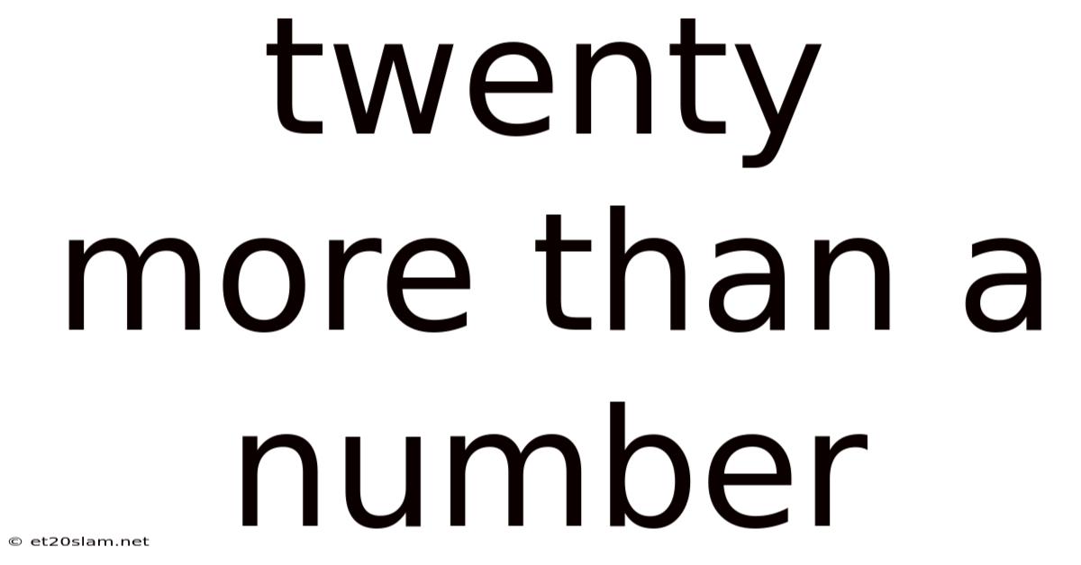 Twenty More Than A Number
