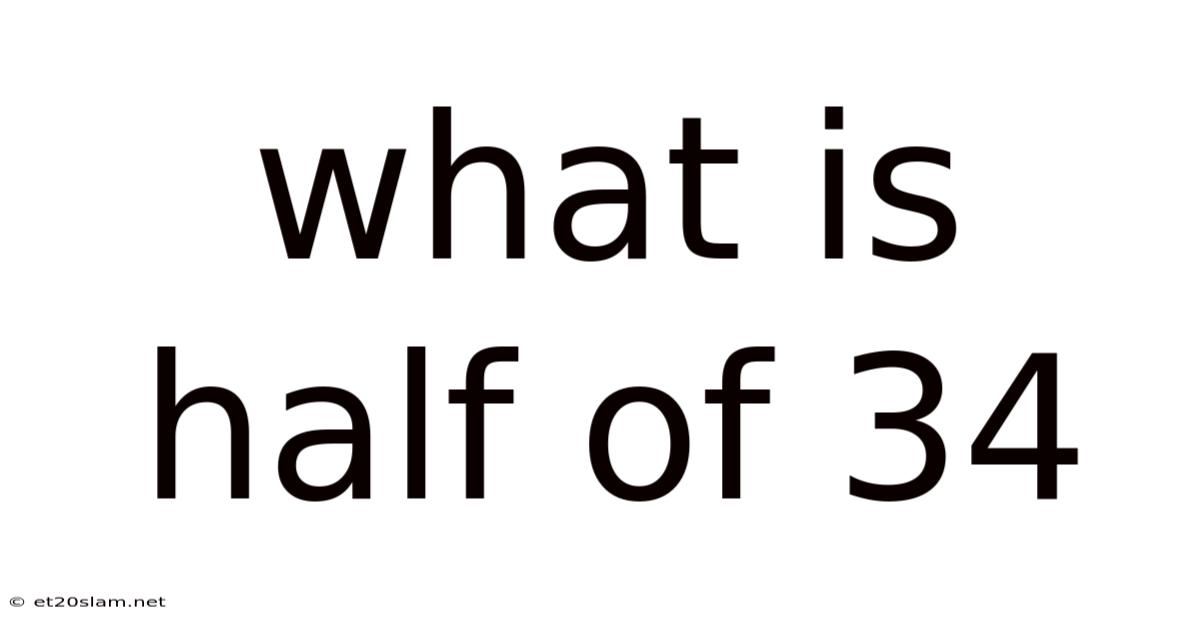 What Is Half Of 34