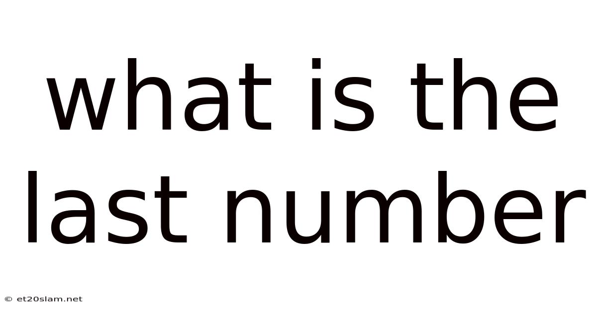 What Is The Last Number
