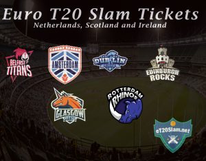 Euro T20 Slam All Match Tickets (Ireland, Scotland and the Netherlands)